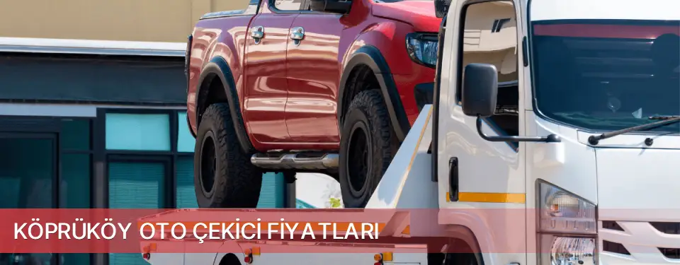 Köprüköy İlçemi Oto Çekici Fiyatları